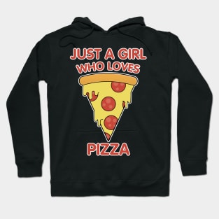 Just A Girl Who Loves Pizza Gift product Hoodie